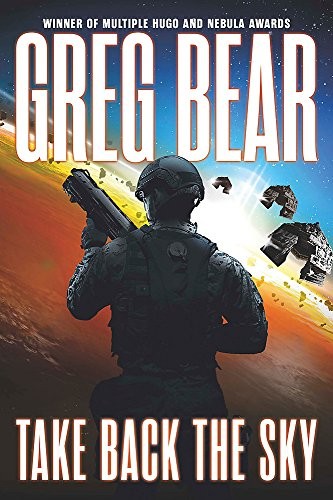 Greg Bear: Take Back the Sky (Paperback, 2017, GOLLANCZ)